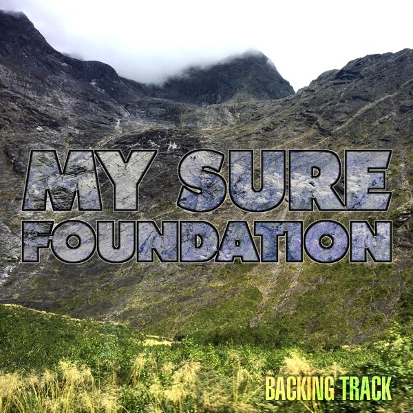 My Sure Foundation Backing Track