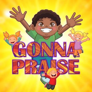 Gonna Praise Mp3 Song