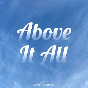 Above It All Backing Track