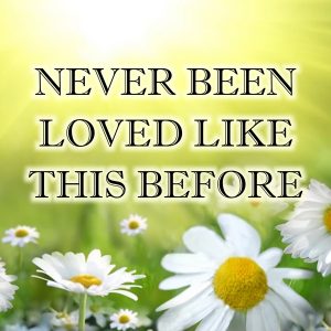 Never Been Loved Like This Before Music Score