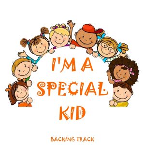 I'm a Special Kid Backing Track