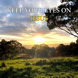 Keep Your Eyes On Jesus Score