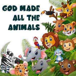 God Made All The Animals Mp3 Song