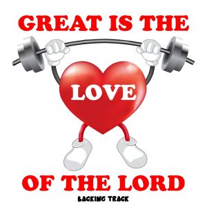 Great Is The Love Of The Lord Backing Track