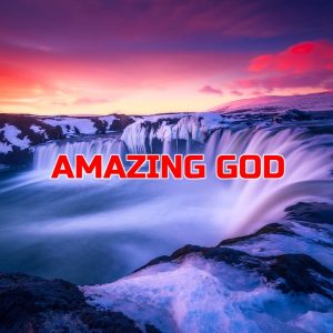 Amazing God Score