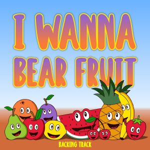 I Wanna Bear Fruit Backing Track
