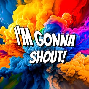 I'm Gonna Shout Score